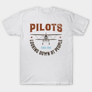 Pilots Looking Down On People Since 1903 T-Shirt